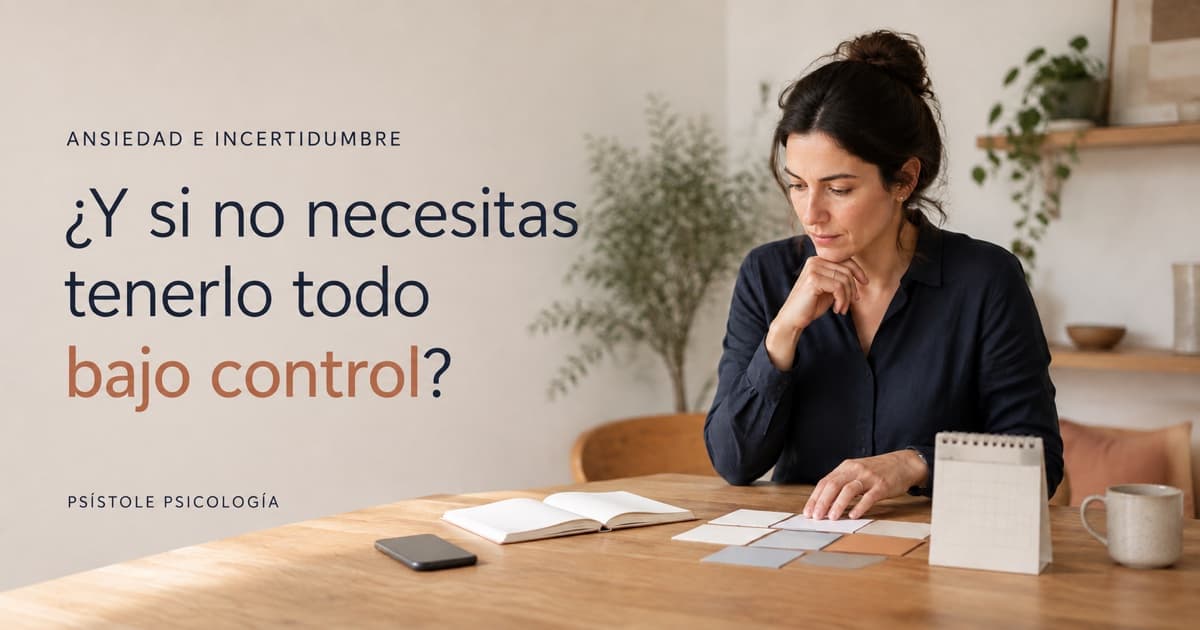Necesidad de control y ansiedad: por qué cuesta soltar